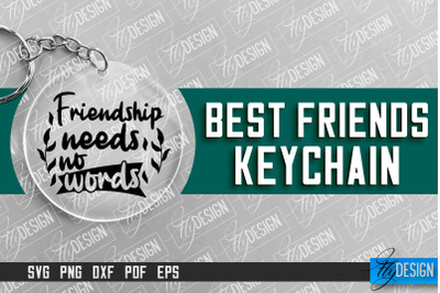 Best Friends Keychain Design | Funny Quotes SVG | Friendship SVG