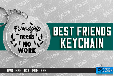 Best Friends Keychain Design | Funny Quotes SVG | Friendship SVG