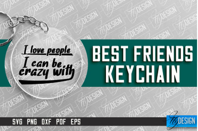 Best Friends Keychain Design | Funny Quotes SVG | Friendship SVG