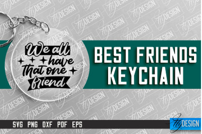 Best Friends Keychain Design | Funny Quotes SVG | Friendship SVG