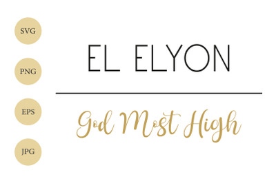 El Elyon SVG, God Most High, Bible Name SVG, Name of God SVG