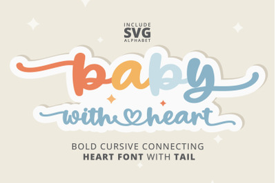 Baby - Bold Cursive Connecting Heart Font with Tails