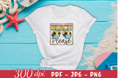 Beach Please Sublimation Design PNG