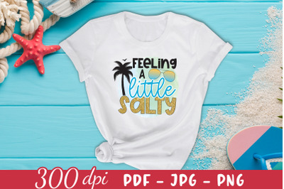 Feeling a Little Salty | Beach Sublimation Design