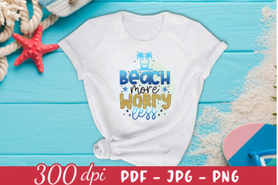 Beach More Worry Less Sublimation Design