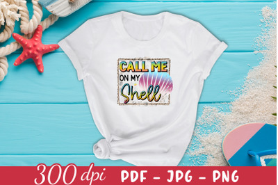 Call Me on My Shell - Summer Sublimation PNG