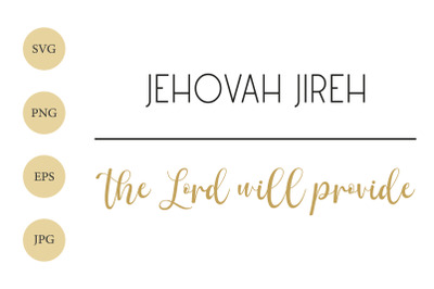 Jehovah Jireh SVG&2C; the Lord will provide&2C; Gods Name SVG