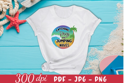 Catching Rays and Jumping Waves, Summer Sublimation