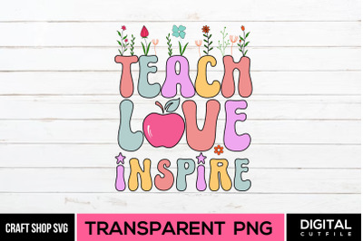 Teacher Love Inspire&2C; Teacher Love PNG Sublimation