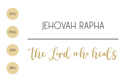 Jehovah Rapha SVG, the Lord who heals, Gods Name SVG