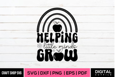 Helping Little Minds Grow, Teacher SVG