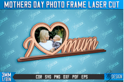 Mothers Day Photo Frame | I Love Mom | Home Design | CNC File