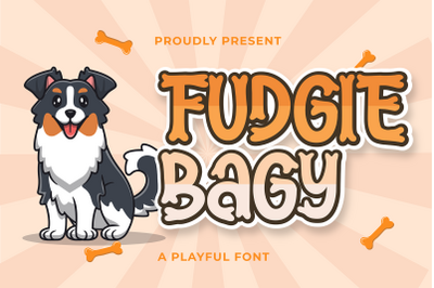 Fudgie Bagy Display Font