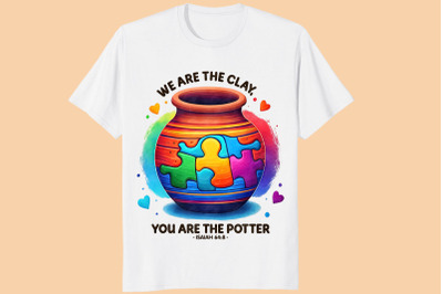 We Are The Clay You Are The Potter