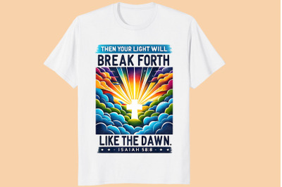 Your Light Break Forth Like The Dawn