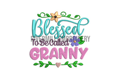 Blessed To Be Called Granny Machine Embroidery Design