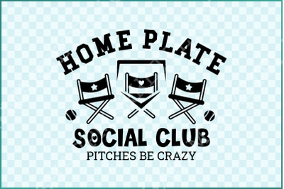 Home Plate Social Club SVG/PNG, Baseball Mom &amp; Mama Sublimation, Pitches Be Crazy Softball T-Shirt Design, Digital Download for Cricut