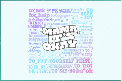 Mama It&amp;&23;039;s Okay PNG&2C; Mother&amp;&23;039;s Day Inspirational Quote&2C; Motivational Mental Health Awareness&2C; Retro Sublimation Clipart&2C; Original Designer