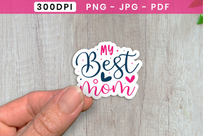 My Best Mom | Mothers Day Sticker PNG