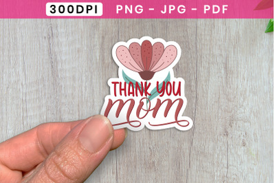 Thank You Mom , Mothers Day Printable Sticker