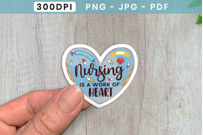Nursing is a Work of Heart | Nurse Stickers