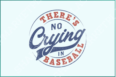 There&#039;s No Crying in Baseball PNG, Retro Sublimation Clipart, Baseball Mom, Sports Team, Spring Game Day, Digital Watercolor