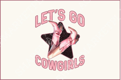 Let&#039;s Go Girls Cowgirl Sublimation PNG Bundle, Western Cowboy Boots Clipart, Country Music, Commercial Use Digital Download