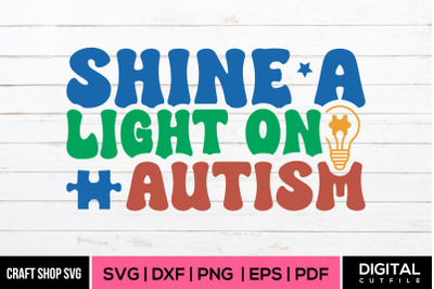 Shine A Light On Autism SVG, Autism SVG