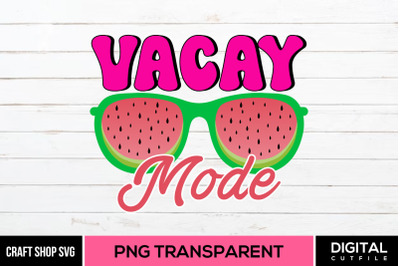 Vacay Mode PNG, Summer Quote Sublimation PNG