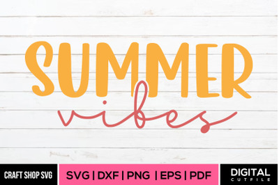 Summer Vibes SVG&2C; Summer SVG