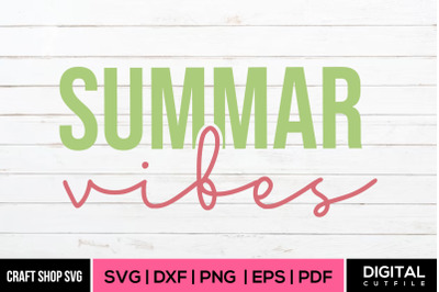 Summer Vibes SVG&2C; Summer SVG