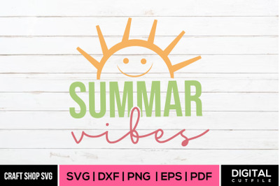 Summer Vibes SVG, Summer Quotes SVG
