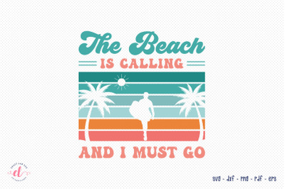 The Beach is Calling and I Must Go SVG