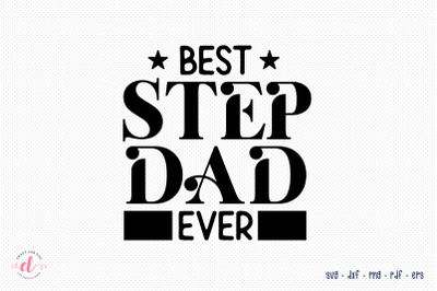 Father&#039;s Day SVG - Best Step Dad Ever