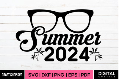 Summer 2024 SVG&2C; Summer Quote SVG