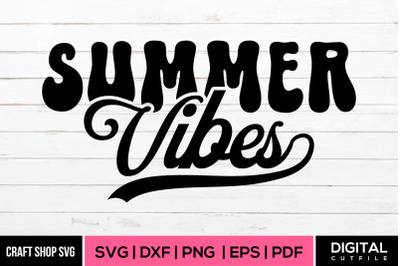 Summer Vibes SVG&2C; Summer SVG Cut File