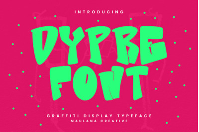 Dypre Graffiti Display Typeface