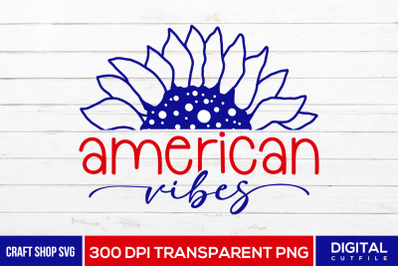 American Vibes, 4th Of July Sublimation PNG