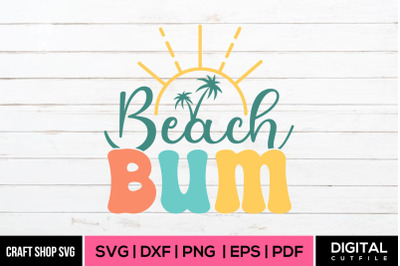 Beach Bum SVG&2C; Summer Quote SVG