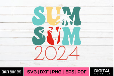 Sum Sum 2024 SVG, Summer SVG Cut File