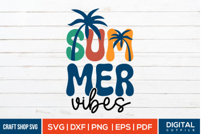 Summer Vibes SVG&2C; Summer Quote SVG DXF EPS PNG