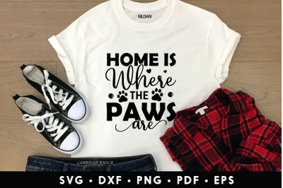 Home is Where the Paws Are | Dog SVG