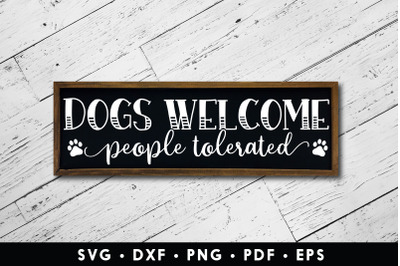 Dogs Welcome People Tolerated SVG