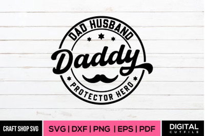 Dad Husband Daddy SVG, Fathers Day SVG Cut File