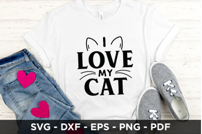 I Love My Cat SVG - Cat SVG Cut File