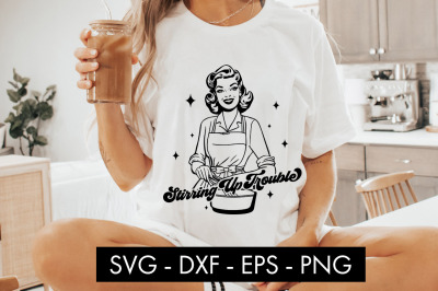 Stirring Up Trouble SVG Funny Housewife PNG
