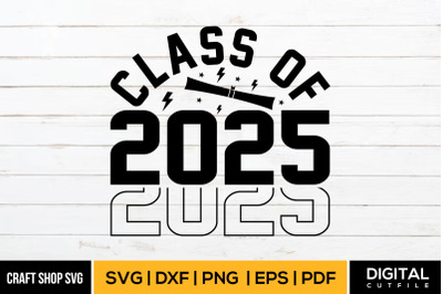 Class Of 2025 SVG, Graduation SVG