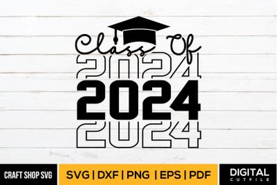 Class Of 2024 SVG&2C; Grad SVG&2C; Graduate Quote SVG