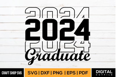 2024 Graduate SVG, Graduation Quote SVG