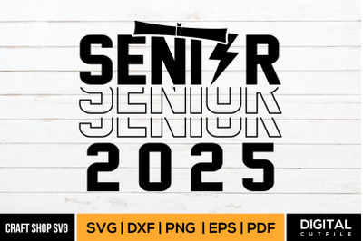 Senior 2025 SVG, Graduate SVG DXF EPS PNG